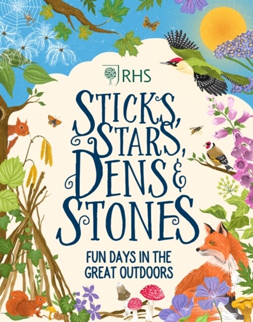 Sticks, Stars, Dens and Stones: Fun Days in the Great Outdoors (Hardcover)