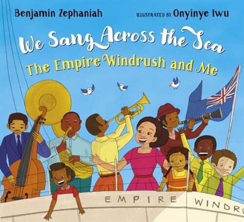 We Sang Across the Sea: The Empire Windrush and Me (Paperback)