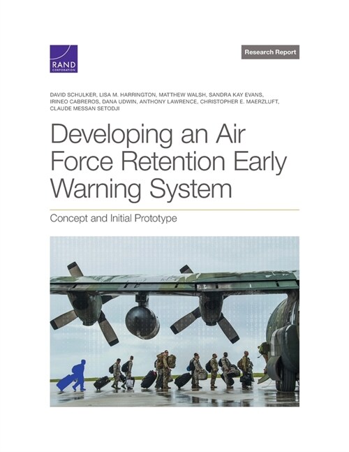 Developing an Air Force Retention Early Warning System: Concept and Initial Prototype (Paperback)