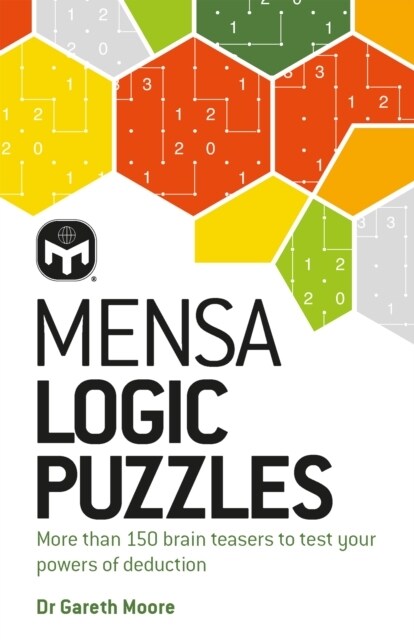 Mensa Logic Puzzles : More than 150 brainteasers to test your powers of deduction (Paperback, New Edition)