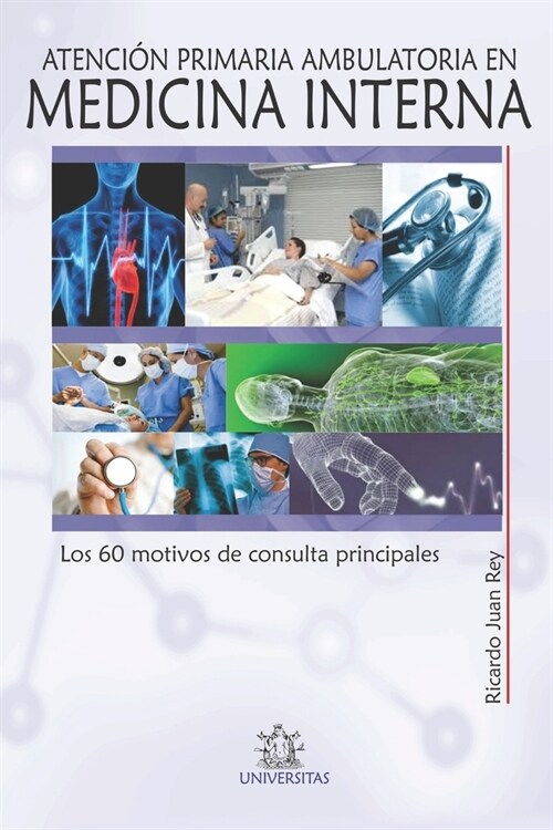 Atenci? primaria ambulatoria en Medicina Interna: Los 60 motivos de consulta principales (Paperback)