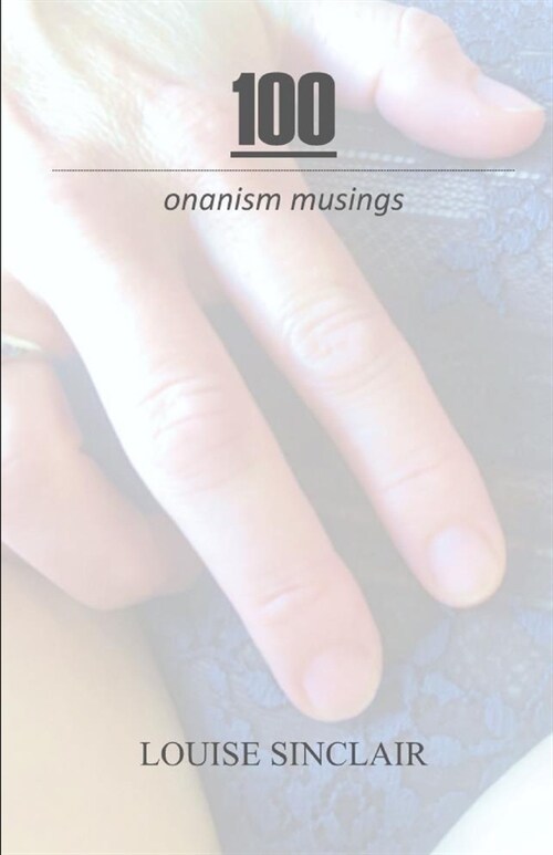 100: onanism musings (Paperback)