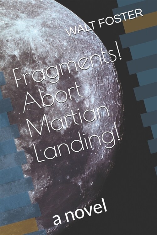 Fragments! Abort Martian Landing! (Paperback)