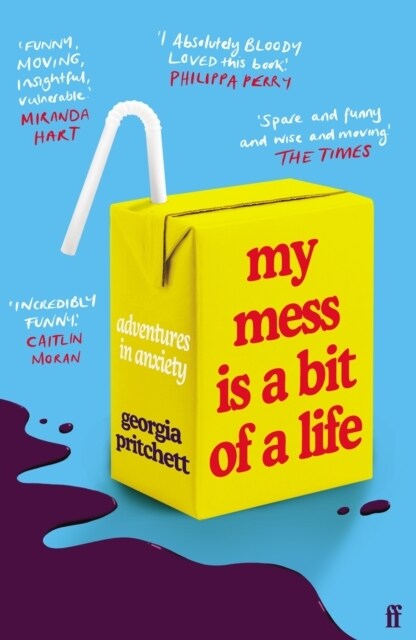 My Mess Is a Bit of a Life : Adventures in Anxiety (Paperback, Main)