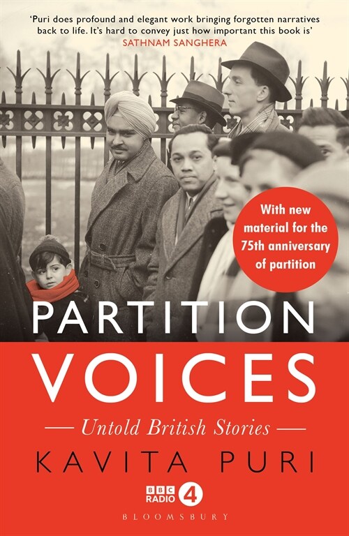 Partition Voices : Untold British Stories - Updated for the 75th anniversary of partition (Paperback)