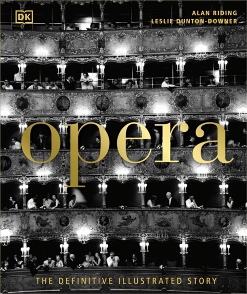 Opera : The Definitive Illustrated Story (Hardcover)