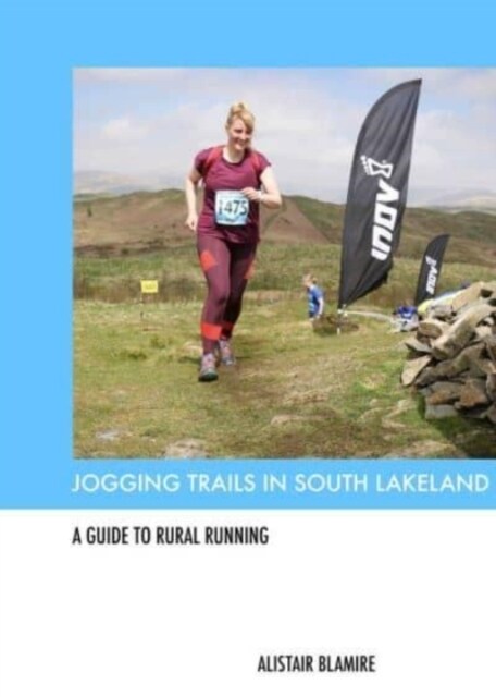 Jogging Trails in South Lakeland : A Guide to Rural Running (Paperback)