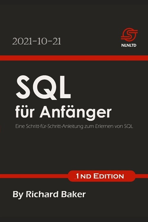 SQL f? Anf?ger: Eine Schritt-f?-Schritt-Anleitung zum Erlernen von SQL (Paperback)