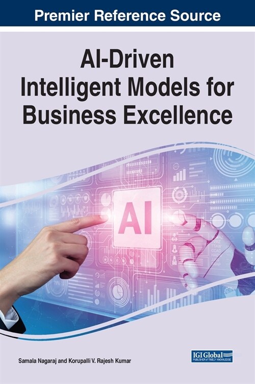 AI-Driven Intelligent Models for Business Excellence (Hardcover)