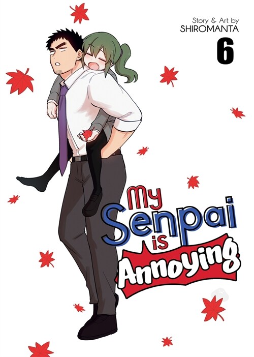 My Senpai is Annoying Vol. 6 (Paperback)