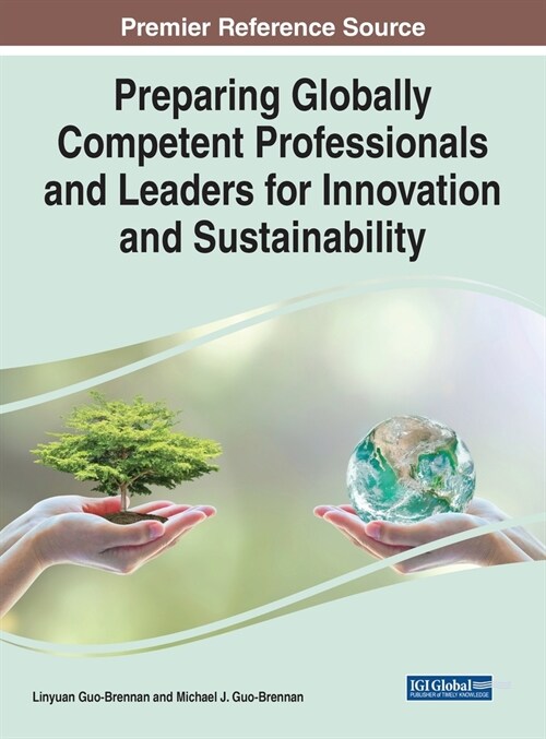 Preparing Globally Competent Professionals and Leaders for Innovation and Sustainability (Hardcover)