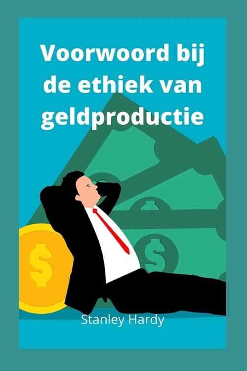 Voorwoord bij de ethiek van geldproductie (Paperback)