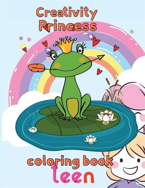 Creativity Princess Coloring Book  Teen : 8.5x11/princess coloring book (Paperback)