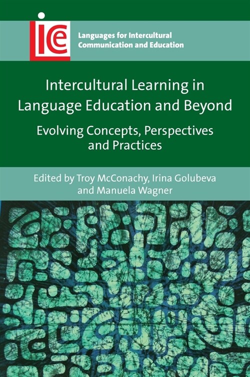 Intercultural Learning in Language Education and Beyond : Evolving Concepts, Perspectives and Practices (Paperback)