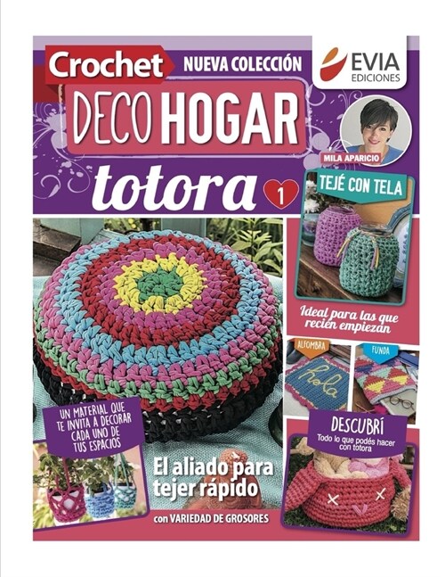 Crochet DecoHogar. Totora 1: El aliado para tejer r?ido (Paperback)