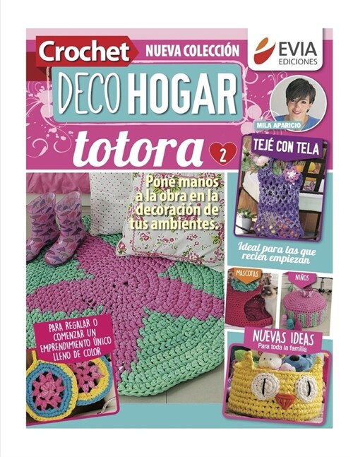 Crochet DecoHogar. Totora 2: Pon manos a la obra en la decoraci? de tus ambientes (Paperback)