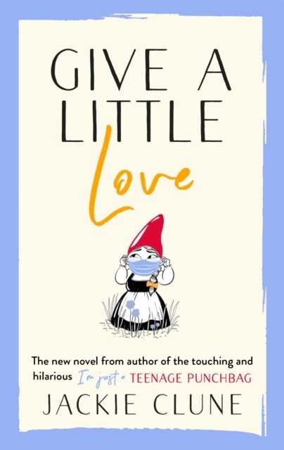 Give a Little Love : The feel good novel as featured on Graham Nortons Virgin Show (Paperback)