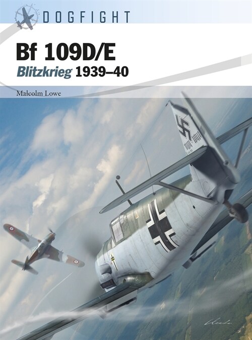 Bf 109D/E : Blitzkrieg 1939–40 (Paperback)