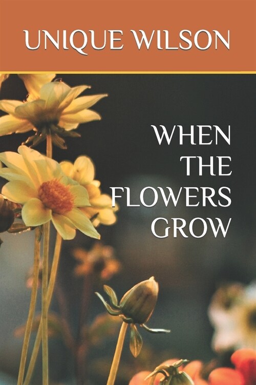 When the Flowers Grow (Paperback)