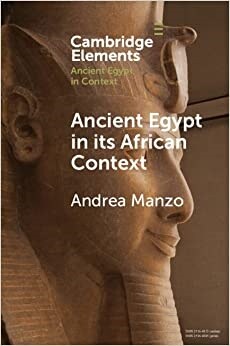 Ancient Egypt in its African Context : Economic Networks, Social and Cultural Interactions (Paperback, New ed)