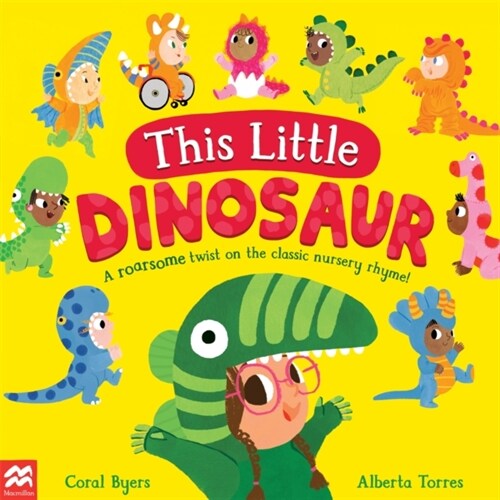 This Little Dinosaur : A Roarsome Twist on the Classic Nursery Rhyme! (Paperback)