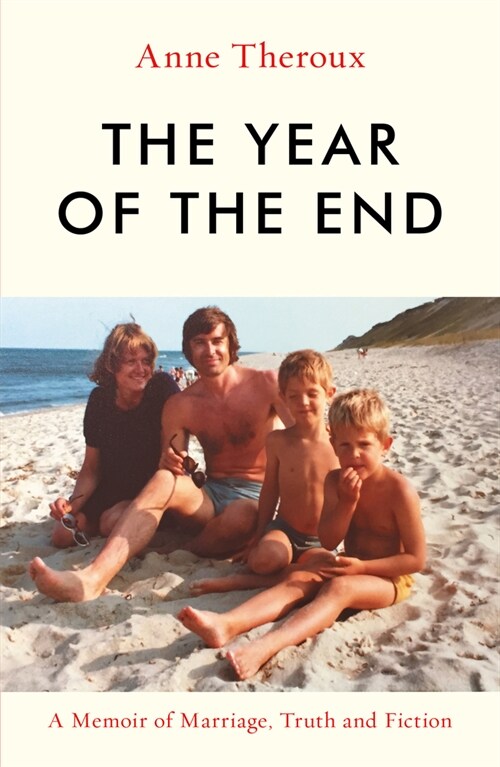 The Year of the End : A Memoir of Marriage, Truth and Fiction (Paperback)