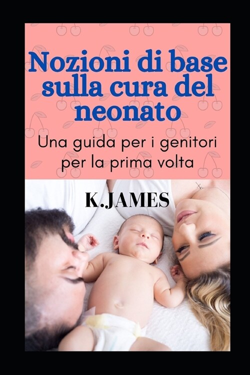 Nozioni Di Base Sulla Cura Del Neonato (Paperback)