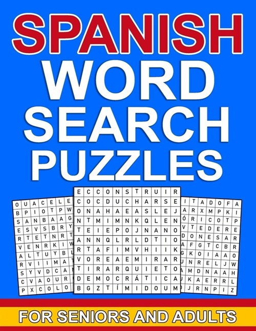 Spanish word search puzzles for seniors and adults: Large Print spanish word puzzles for seniors & adults with more than 100 word search puzzles and 1 (Paperback)