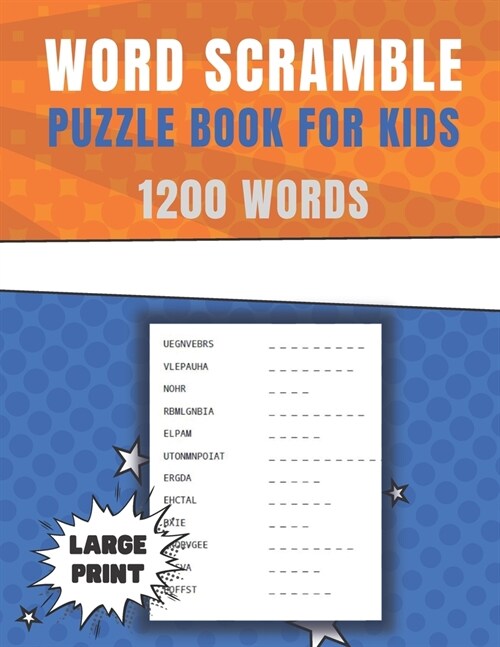 Word Scramble Puzzle Book for Kids Large Print: 1200 Words Puzzles Fun Brain Games for Smart Kids (Paperback)