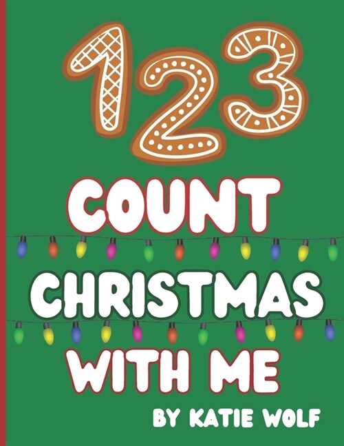 1 2 3 Count Christmas With Me: Christmas Counting Book for Kids (Paperback)