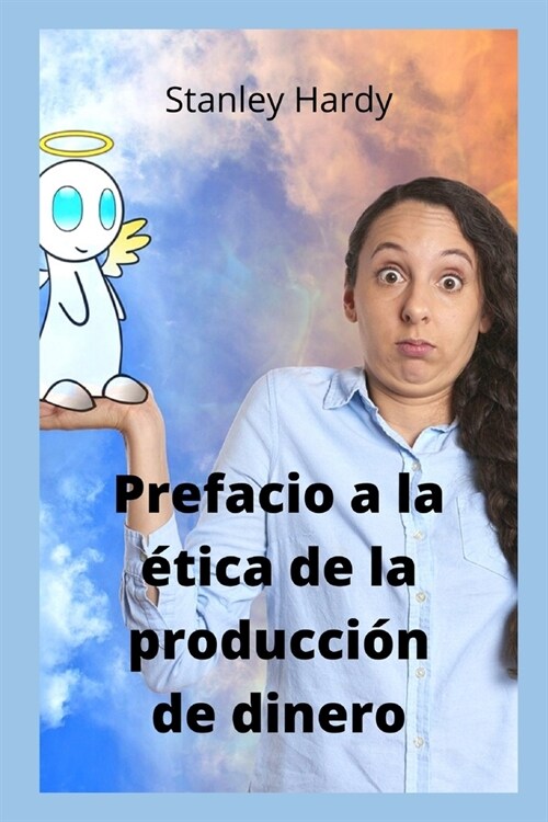 Prefacio a la etica de la produccion de dinero (Paperback)