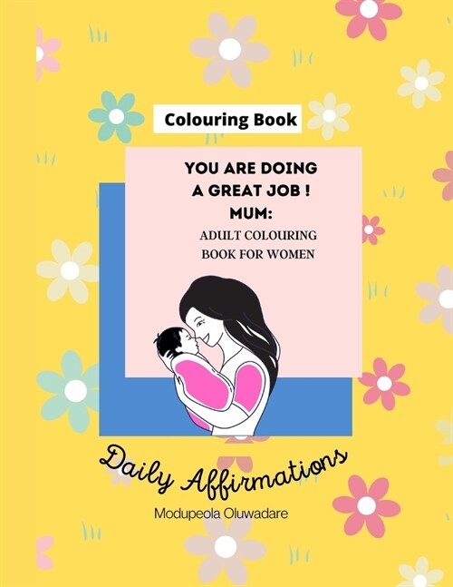 You are doing a great job ! Mum (Paperback)