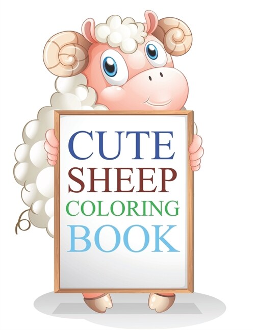 Cute Sheep Coloring Book : Sheep Coloring Book For Kids Ages 4-12 (Paperback)