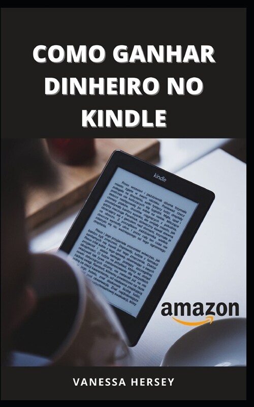 COMO GANHAR DINHEIRO NO KINDLE (Paperback)
