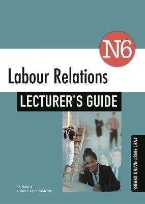 Labour Relations N6 Lecturers Guide and CD (New) (Paperback)