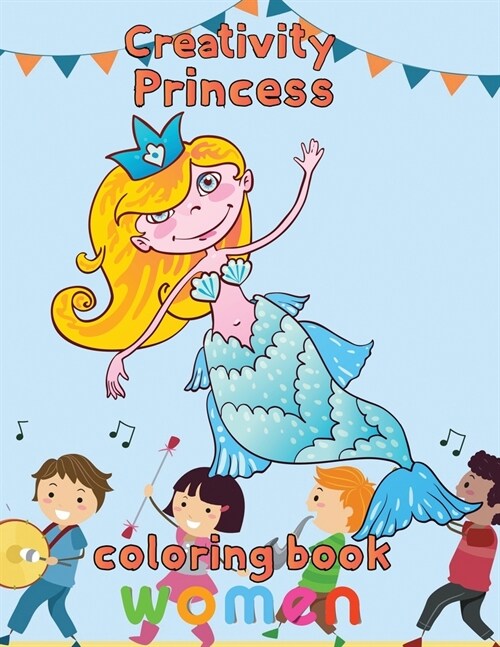 Creativity Princess Coloring Book Women : 8.5x11/princess coloring book (Paperback)