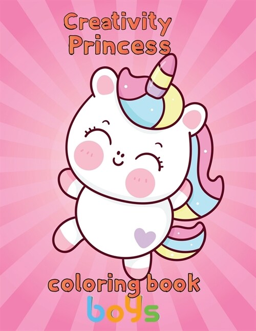 Creativity Princess Coloring Book  Boys : 8.5x11/princess coloring book (Paperback)