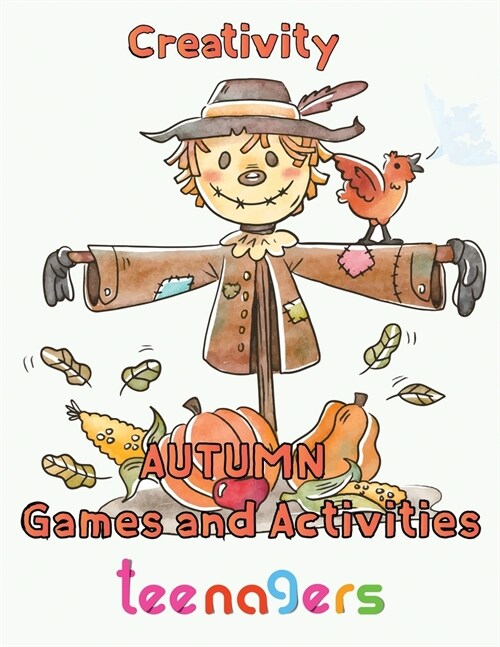 Creativity Autumn Games and activities Teenagers: 8.5x11/autumn activity book (Paperback)