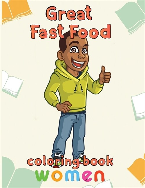 Mindfulness Fast Food Coloring Book Women: 8.5x11/fast food coloring book (Paperback)