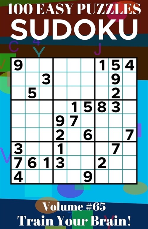 Sudoku: 100 Easy Puzzles Volume 65 - Train Your Brain! (Paperback)