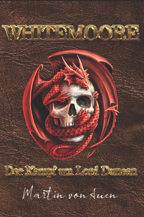 Whitemoore : Die Kampf um Lord Duncan (Paperback)