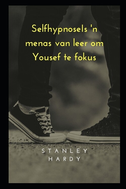 SelfhypnoseIs n menas van leer om Yousef te fokus (Paperback)