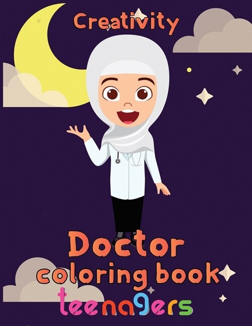 Creativity Doctor Coloring Book Teenagers: 8.5x11/doctor coloring book (Paperback)