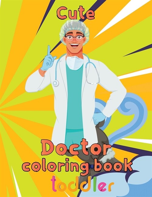 Cute  Doctor Coloring Book  Toddler : 8.5x11/doctor coloring book (Paperback)