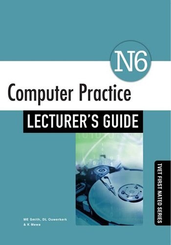 Computer Practice N6 Lecturers Guide (Paperback)