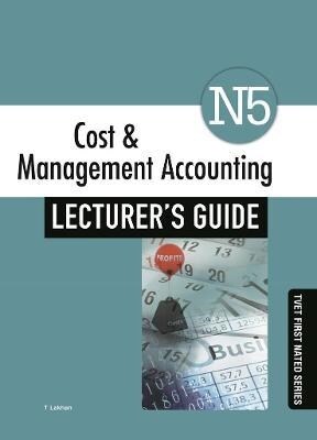 Cost & Management Accounting N5 Lecturers Guide (Paperback)
