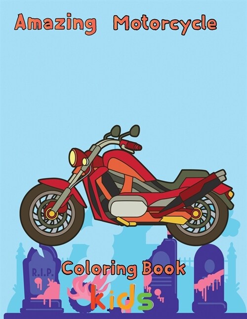 Amazing Motorcycle Coloring Book kids: 8.5x11/motorcycle coloring book (Paperback)