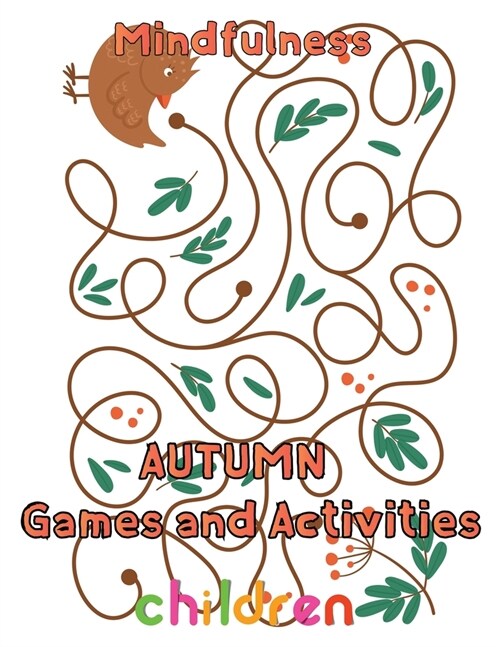 Mindfulness Autumn Games and activities Children: 8.5x11/autumn activity book (Paperback)