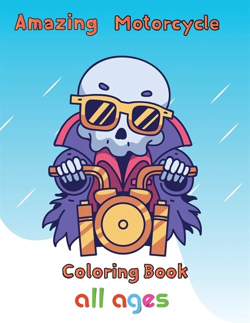 Amazing Motorcycle Coloring Book All ages: 8.5x11/motorcycle coloring book (Paperback)