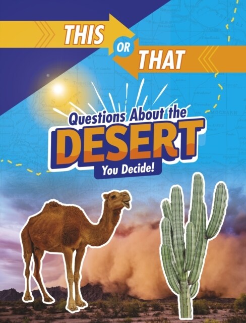 This or That Questions About the Desert : You Decide! (Paperback)